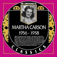 Martha Carson - The Chronogical Classics 1956-1958